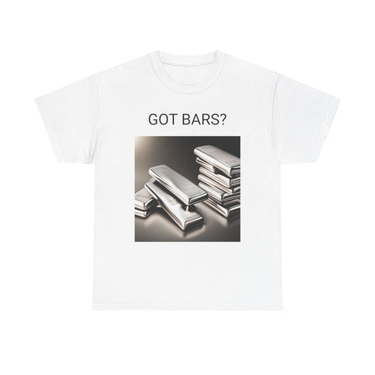Got Bars? Silver Bars T-Shirt
